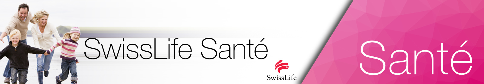 Swisslife Santéle bon choix santé pour toute la famille !